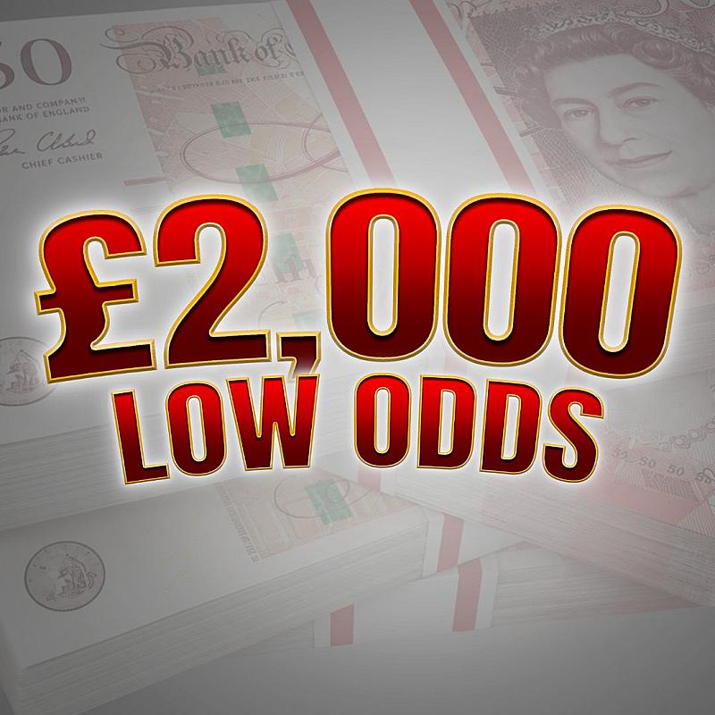 £2,000 Low Odds
