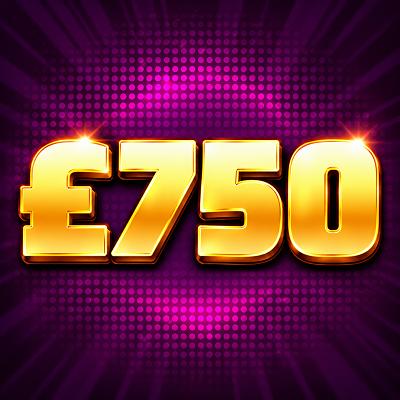 £750 Cash
