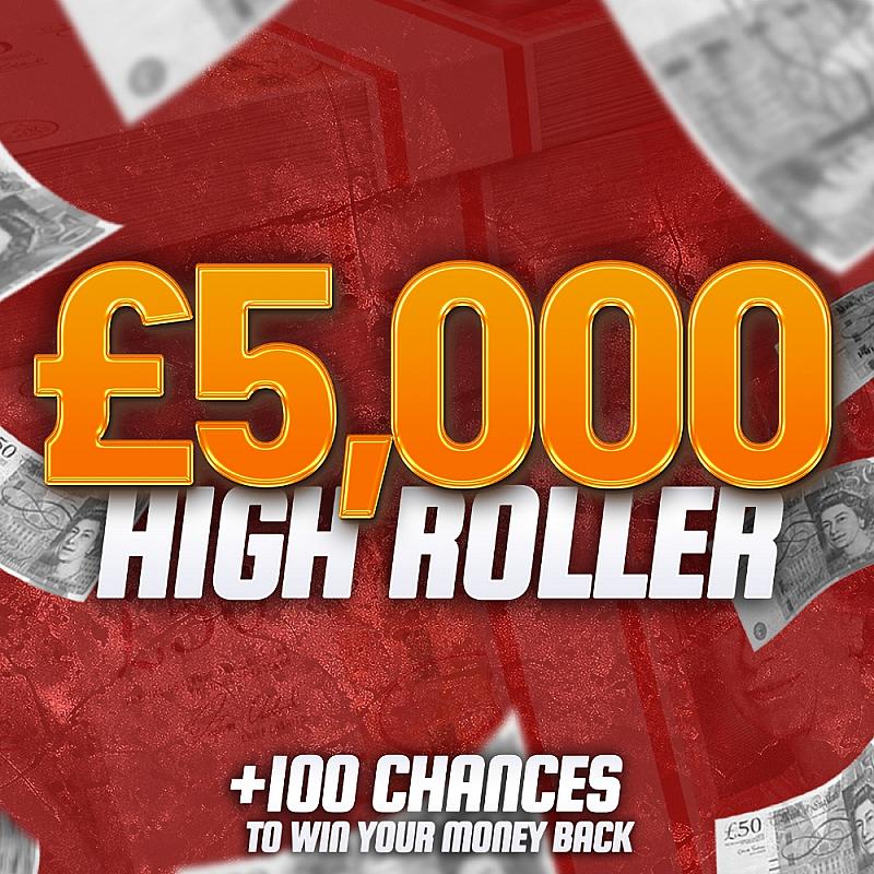 £5,000 High Roller