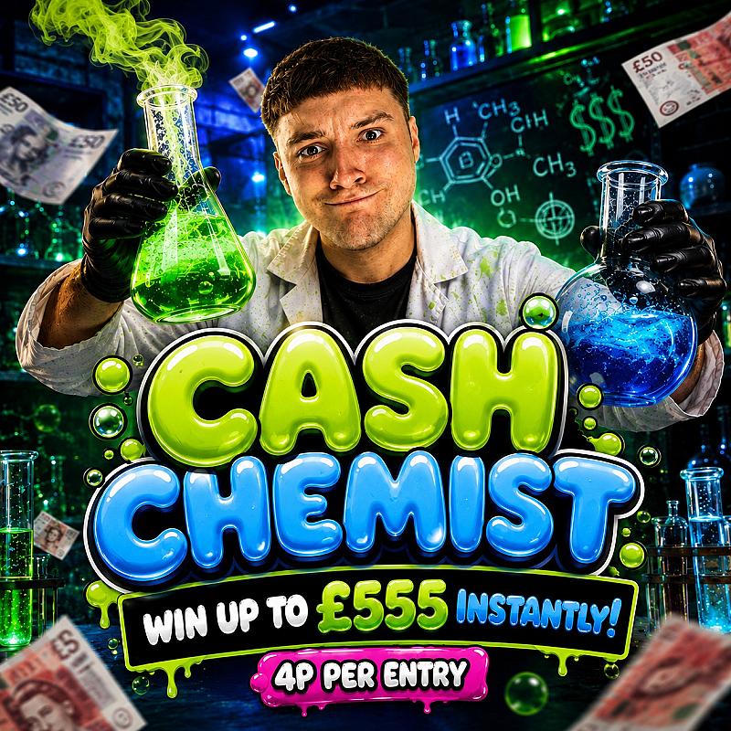🧪 Cash Chemist + £250 End Prize 