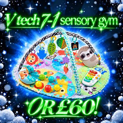 VTECH 7-1 SENSORY GYM OR £60!