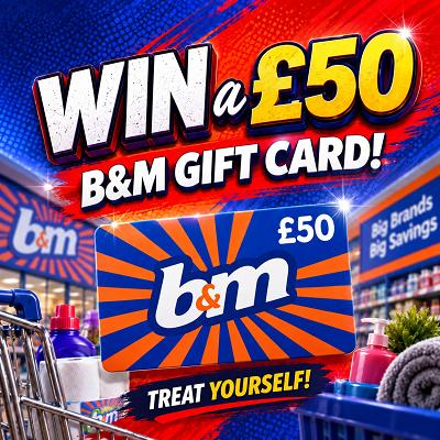 Win a £50 B&M Gift Card
