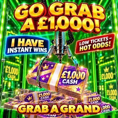 GO GRAB A £1000! - Low Tickets & Hot Odds!