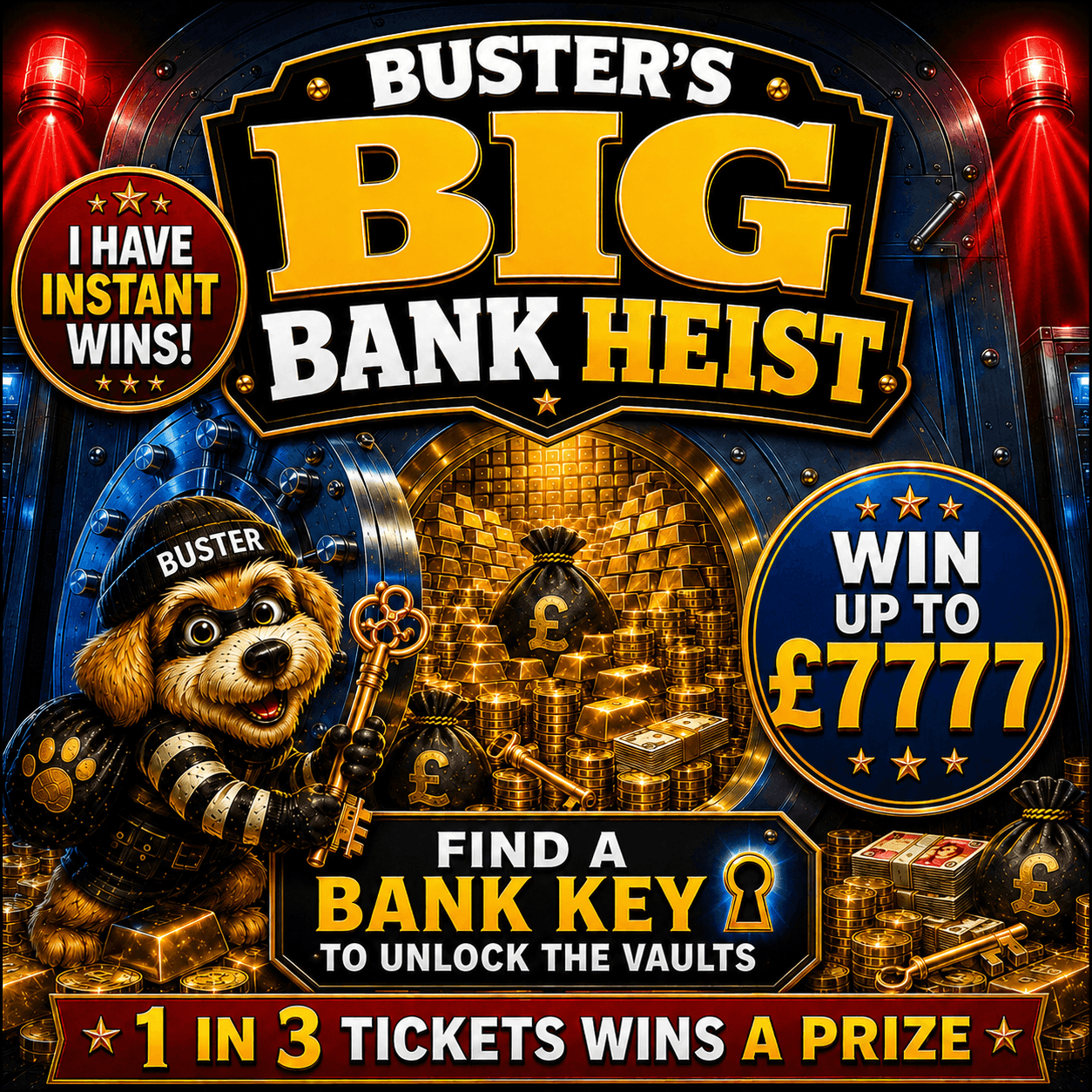 Buster’s Big Bank Heist 🏦 - Win Up To £7,777