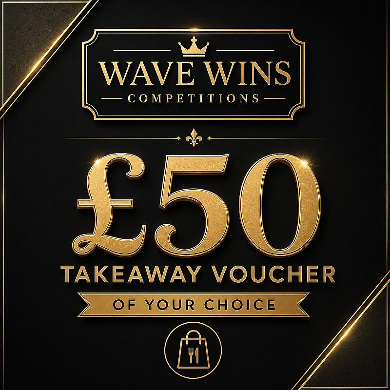 £50 Takeaway Voucher of Your Choice 🍕🥡