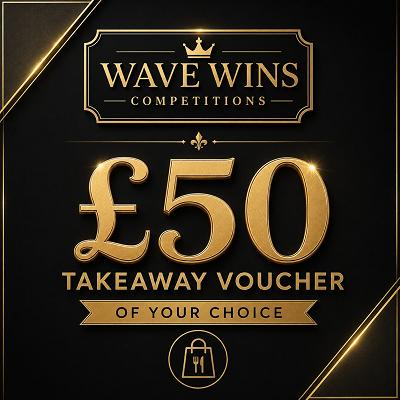 £50 Takeaway Voucher of Your Choice 🍕🥡
