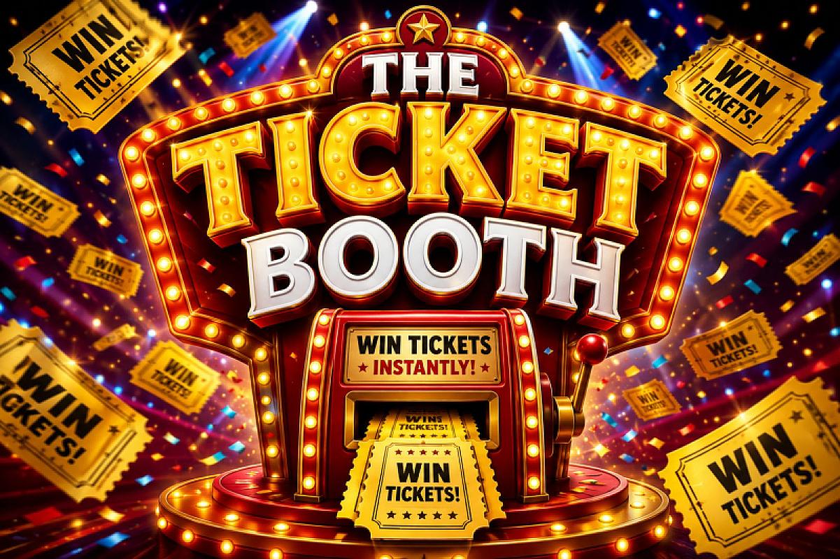 THE TICKET BOOTH: WIN Scotch or Watch Tickets!