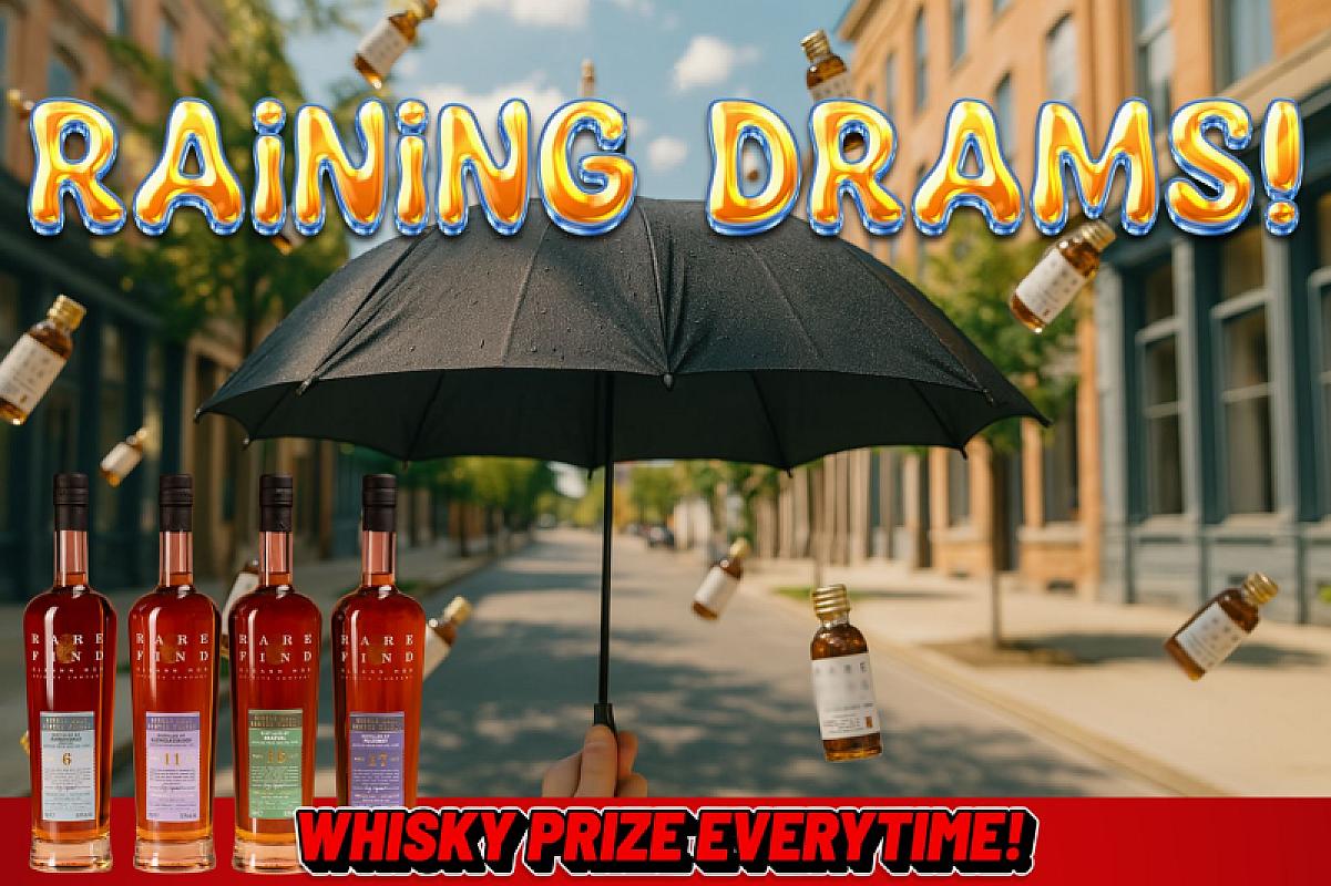 RAINING DRAMS! Whisky prize EVERY TIME!
