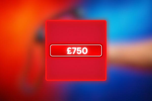 £750 CASH