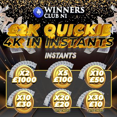 £2K QUICKIE, INSTANTS UPTO £1,000,7 DAY COMP,ONLY 50P ENTRY
