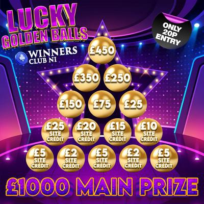 LUCKY GOLDEN BALLS, LOTS TO BE WON FOR 20P, £1K MAIN PRIZE